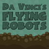 Da Vinci's Flying Robots